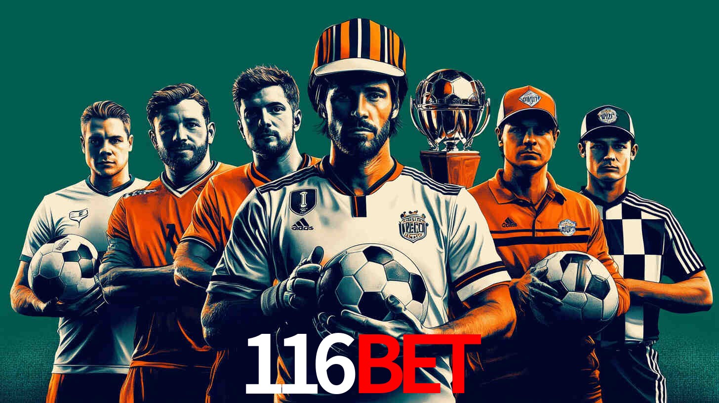 Apostas Esportivas na 116BET: Um Guia Completo